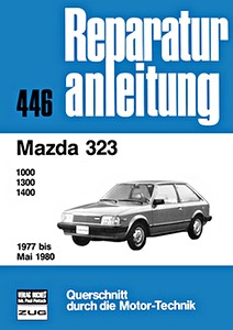 Książka: [0446] Mazda 323 - 1000, 1300, 1400 (1977-5/1980)