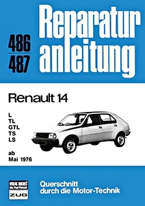 Livre : [0486] Renault 14 - L, TL, GTL, TS, LS (ab 3/1976)