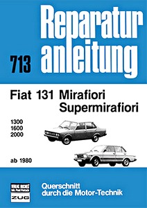 Livre : Fiat 131 Mirafiori / Supermirafiori - 1300, 1600, 2000 (ab 1980) - Bucheli Reparaturanleitung