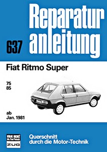 Livre : Fiat Ritmo Super - 75, 85 (ab 1/1981) - Bucheli Reparaturanleitung