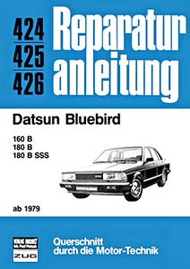 Livre : Datsun Bluebird - 160 B, 180 B, 180 B SSS (ab 1979) - Bucheli Reparaturanleitung