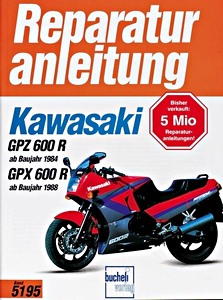 Livre : Kawasaki GPZ 600 R (ab 1984), GPX 600 R (ab 1988) - Bucheli Reparaturanleitung