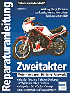Livre : Zweitakter - Wartung, Pflege, Reparatur von klassische und Youngtimer Zweitakt-Motorrädern (Bucheli Technik-Sonderband)