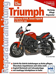 Livre : Triumph Daytona 675 /R, Street Triple /R (ab Modelljahr 2006) - Bucheli Reparaturanleitung