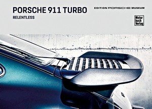 Livre : Porsche 911 turbo - Relentless