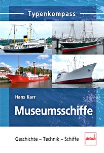 Livre : [TK] Museumsschiffe - Geschichte, Technik, Schiffe