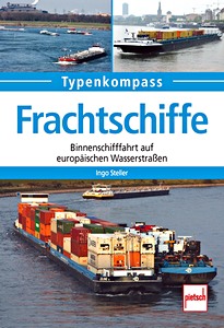 Livre : Frachtschiffe - Binnenschifffahrt auf europäischen Wasserstrassen (Typenkompass)
