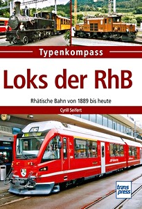 Buch: [TK] Loks der RhB - Rhatische Bahn von 1889 bis heute