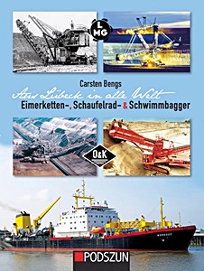Couverture livre O&K - Aus Lübeck in alle Welt - Eimerketten-, Schaufelrad- & Schwimmbagger