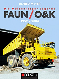 Couverture livre Die Muldenkipper-Legende: FAUN / O&K 1952 bis 2004