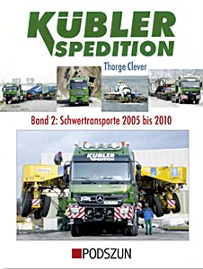 Kubler Spedition (Bd 2): Schwertransporte 2005-2010