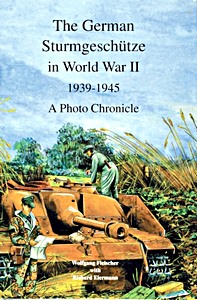 Cubierta libro The German Sturmgeschütze in World War II - A Photo Chronicle