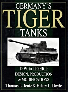 Cubierta libro Germany's Tiger Tanks (1) - D.W. to Tiger I - Design, Production & Modifications