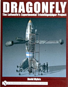 Cubierta libro Dragonfly: The Luftwaffe's Experimental Triebflügeljäger Project