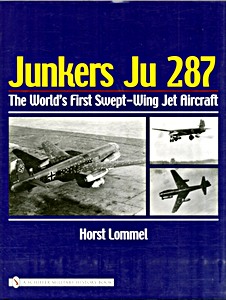 Cubierta libro Junkers Ju 287 - The World's First Swept-Wing Jet Aircraft