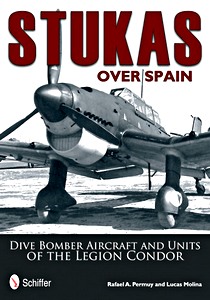 Okładka książki Stukas Over Spain - Dive Bomber Aircraft and Units of the Legion Condor