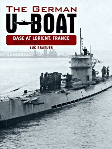 Couverture livre The German U-Boat Base at Lorient, France (Volume 2) : July 1941 - July 1942