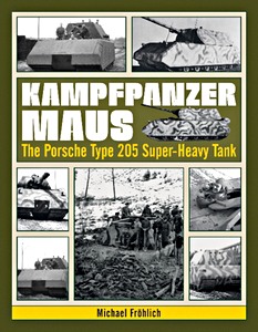 Cubierta libro Kampfpanzer Maus : The Porsche Type 205 Super-Heavy Tank