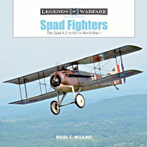 Okładka książki Spad Fighters - The Spad A.2 to XVI in World War I