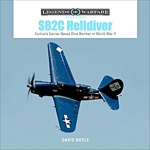 Couverture livre SB2C Helldiver: Curtiss's Carrier-Based Dive Bomber in World War II