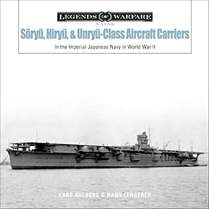 Couverture livre Soryu, Hiryu, and Unryu-Class Aircraft Carriers: In the Imperial Japanese Navy in World War II