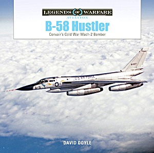 Okładka książki B-58 Hustler: Convair's Cold War Mach 2 Bomber