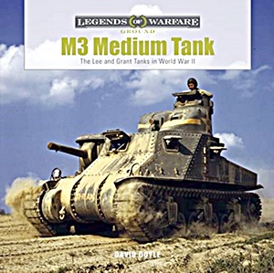 M3 Medium Tank - The Lee and Grant Tanks in WW II