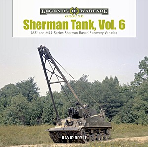 Cubierta libro Sherman Tank (Vol. 6) - M32 and M74-Series Sherman-Based Recovery Vehicles