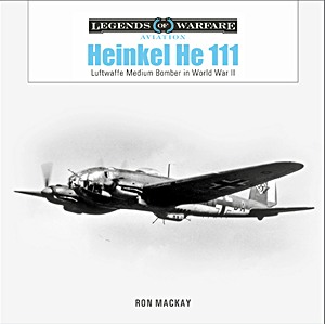 Cover book Heinkel He 111: Luftwaffe Medium Bomber in World War II
