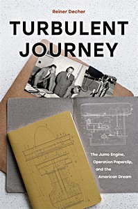 Cubierta libro Turbulent Journey - The Jumo Engine, Operation Paperclip, and the American Dream