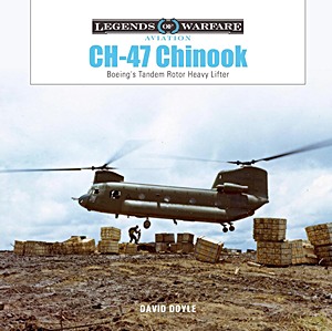 CH-47 Chinook Boeing's Tandem-Rotor Heavy Lifter