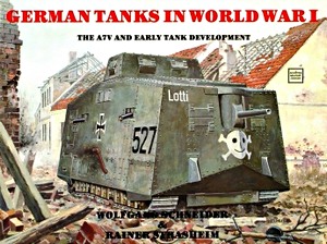 Cubierta libro The German Tanks in WW I - The A7V and Early Tank Development