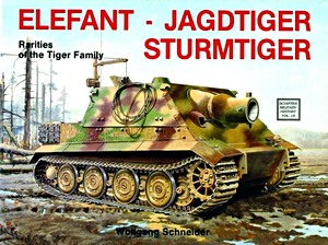 Cubierta libro Elefant, Jagdtiger, Sturmtiger - Variations of the Tiger Family