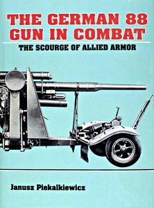 Cubierta libro The German 88 Gun in Combat - The Scourge of Allied Armour