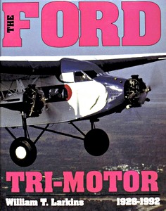 Okładka książki The Ford Tri-motor, 1926-1992