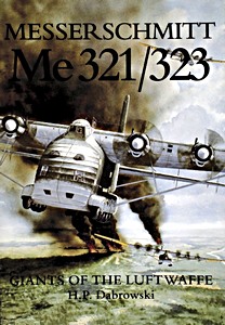 Cover book Messerschmitt Me 321/323 - Giants of the Luftwaffe