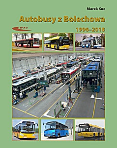 Couverture livre Autobusy z Bolechowa 1996-2018: Neoplan, Solaris
