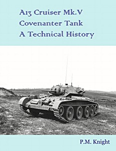 A13 Cruiser Mk. V Covenanter Tank - A Techn. History