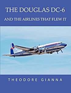Livre: The Douglas DC-6: and the Airlines that Flew it