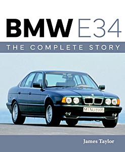 BMW E34 – The Complete Story