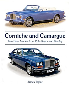 Portada del libro: Corniche and Camargue - Two-Door Models from Rolls-Royce and Bentley | Crowood