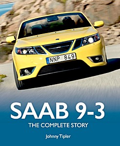 Portada del libro: Saab 9-3 - The Complete Story | The Complete Story | Crowood