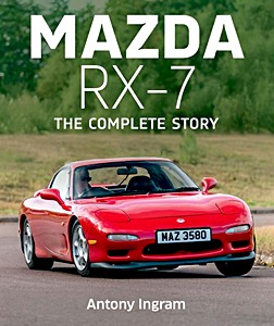 Book cover: Mazda RX-7 - The Complete Story | The Complete Story | Crowood
