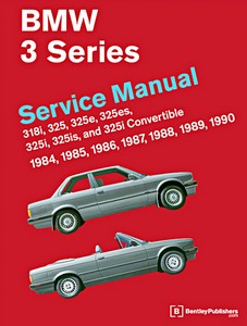 BMW 3 Series (E30) - 318i, 325, 325e, 325es, 325i, 325is and 325i Convertible (1984-1990) (USA) - Bentley Service Manual