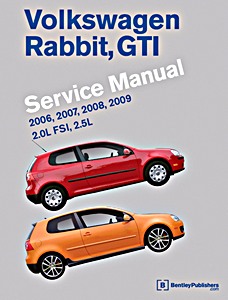 Livre: Volkswagen Rabbit, GTI (A5) - 2.0 L FSI, 2.5 L (2006-2009) (USA) - Bentley Service Manual
