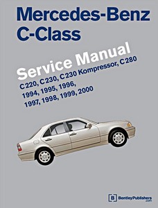 Livre: Mercedes-Benz C-Class (W202) - C220, C230, C230 Kompressor, C280 (1994-2000) (USA) - Bentley Service Manual