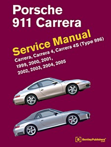 Livre: Porsche 911 Carrera (Type 996) - Carrera, Carrera 4, Carrera 4S (1999-2005) (USA) - Bentley Service Manual