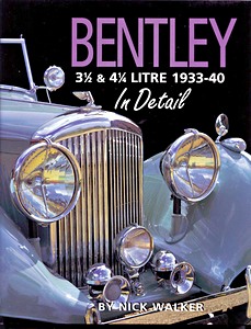 Książka: Bentley 3-1/2 & 4-1/4 Litre in Detail (1933-1940)