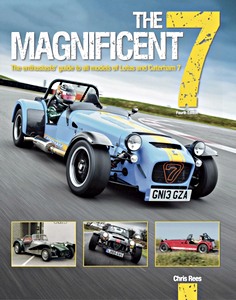 GQPR6511 Okładka książki The Magnificent 7 : The Enthusiasts Guide to All Models of Lotus and Caterham (4th Edition)