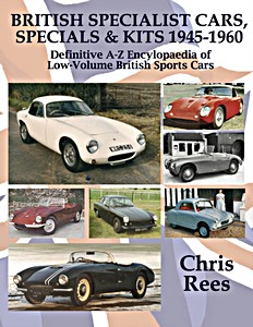 GQPR6512 Okładka książki British Specialist Cars, Specials & Kits 1945-1960 : Definitive A-Z Encylopaedia of Low-Volume British Sports Cars
